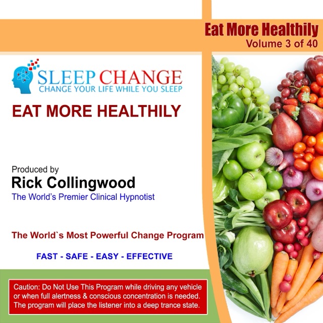 Eat More Healthily (Sleep Change Hypnosis Series)