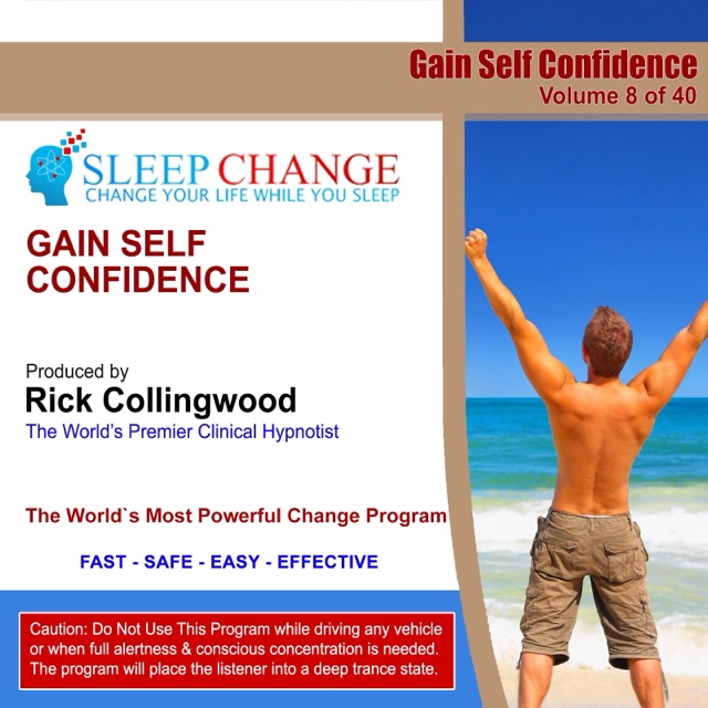 Gain Self Confidence (Sleep Change Hypnosis Series)