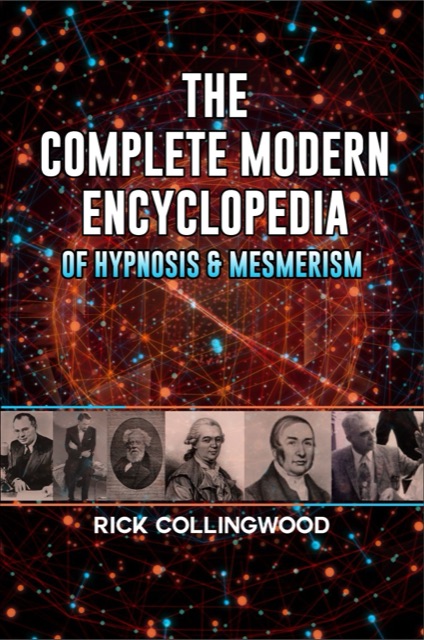 The Complete Modern Encyclopedia of Hypnosis and Mesmerism